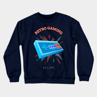 Retro Gaming Is Life Crewneck Sweatshirt